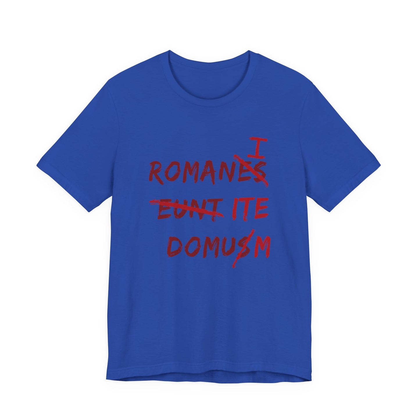 Romans Go Home! T-Shirt