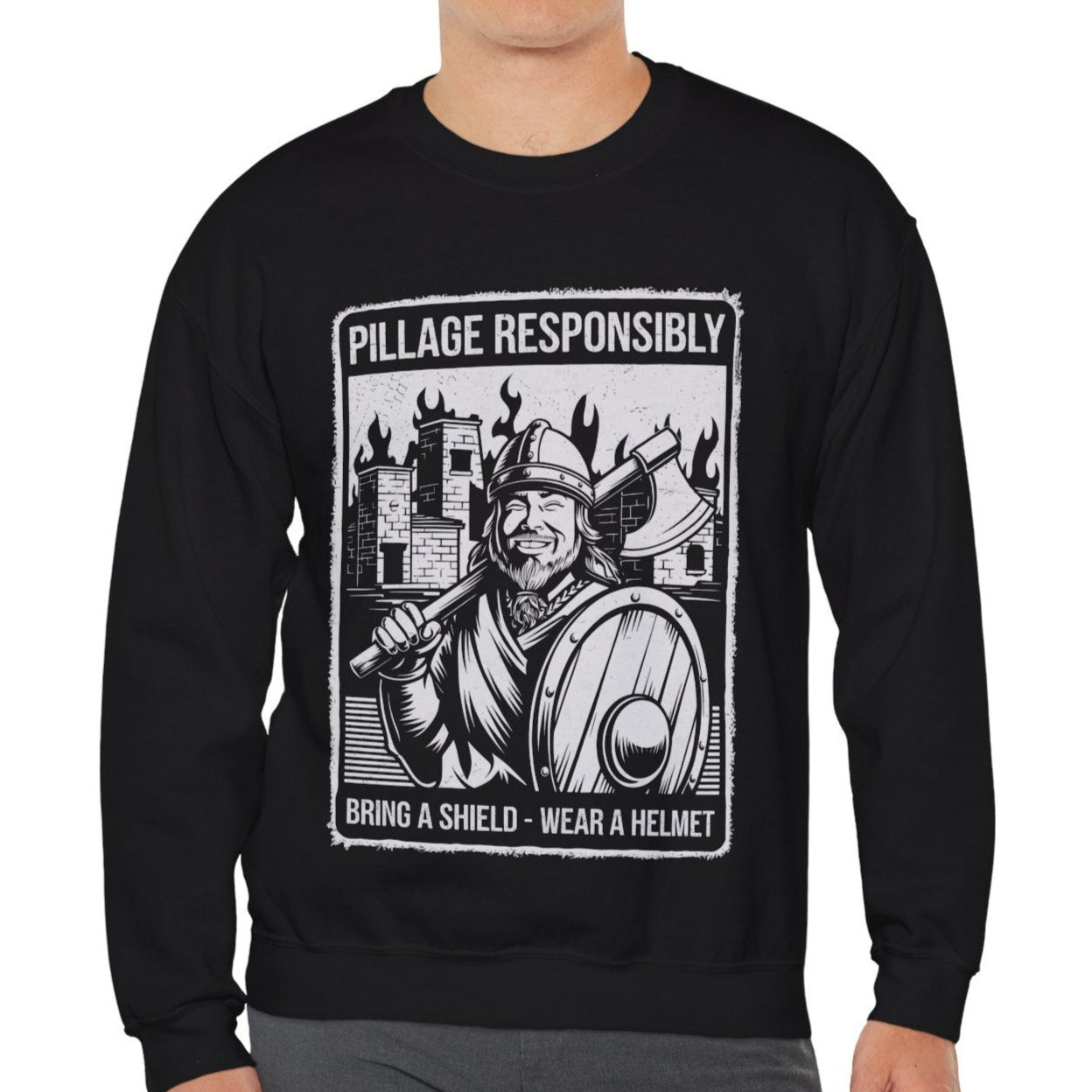 Pillage Responsibly Sweatshirt