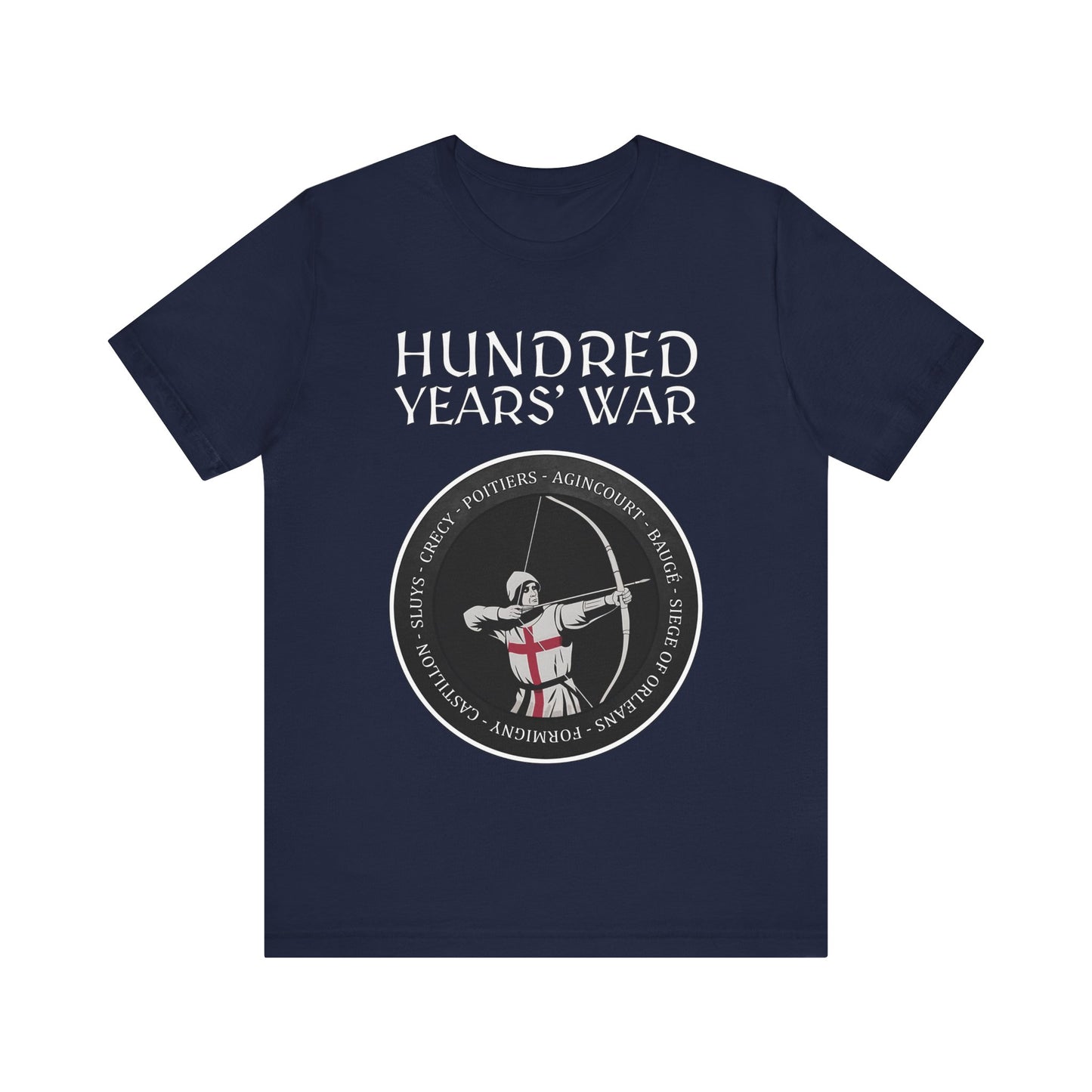 Hundred Years' War Battles Longbowman T-Shirt