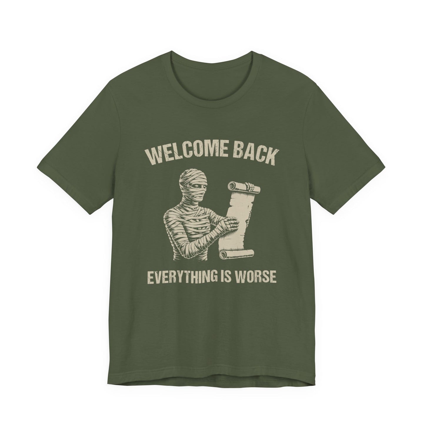 Welcome Back, Everything is Worse T-Shirt