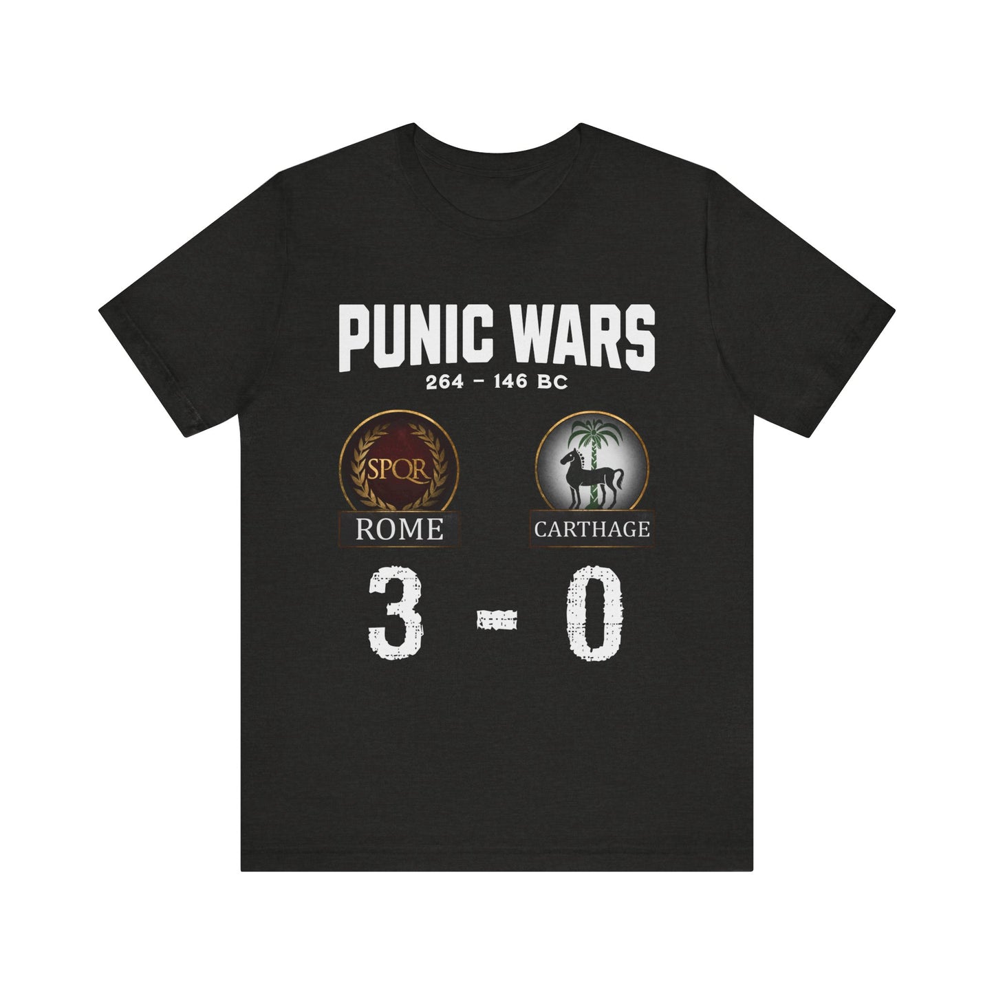 Punic Wars - Rome vs Carthage - 3 to 0 Final Score - Funny History T-shirt