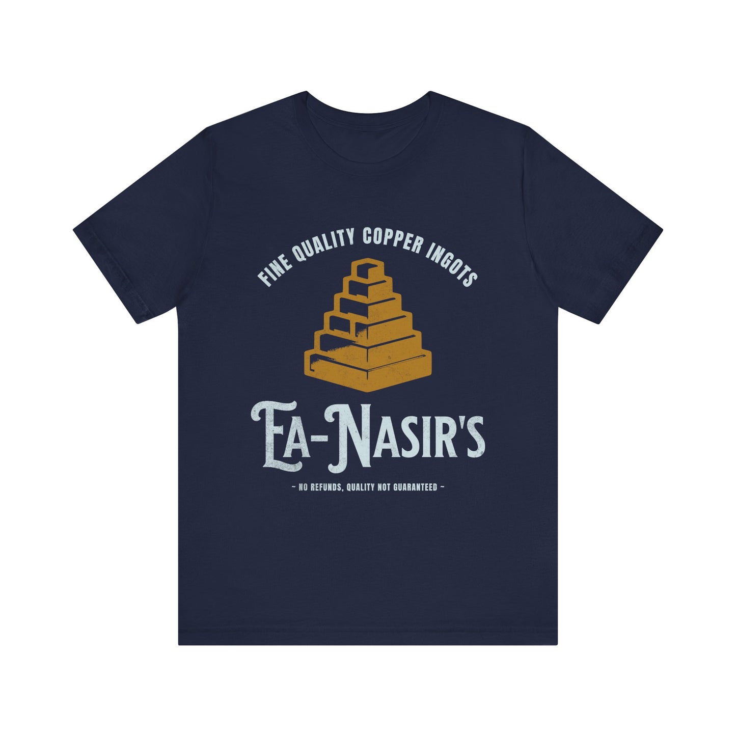 Ea Nasir's Fine Quality Copper Ingots Meme T-Shirt