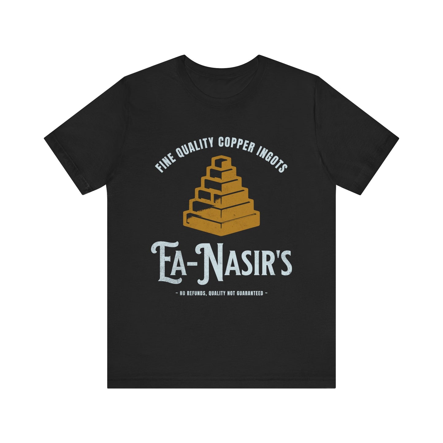Ea Nasir's Fine Quality Copper Ingots Meme T-Shirt