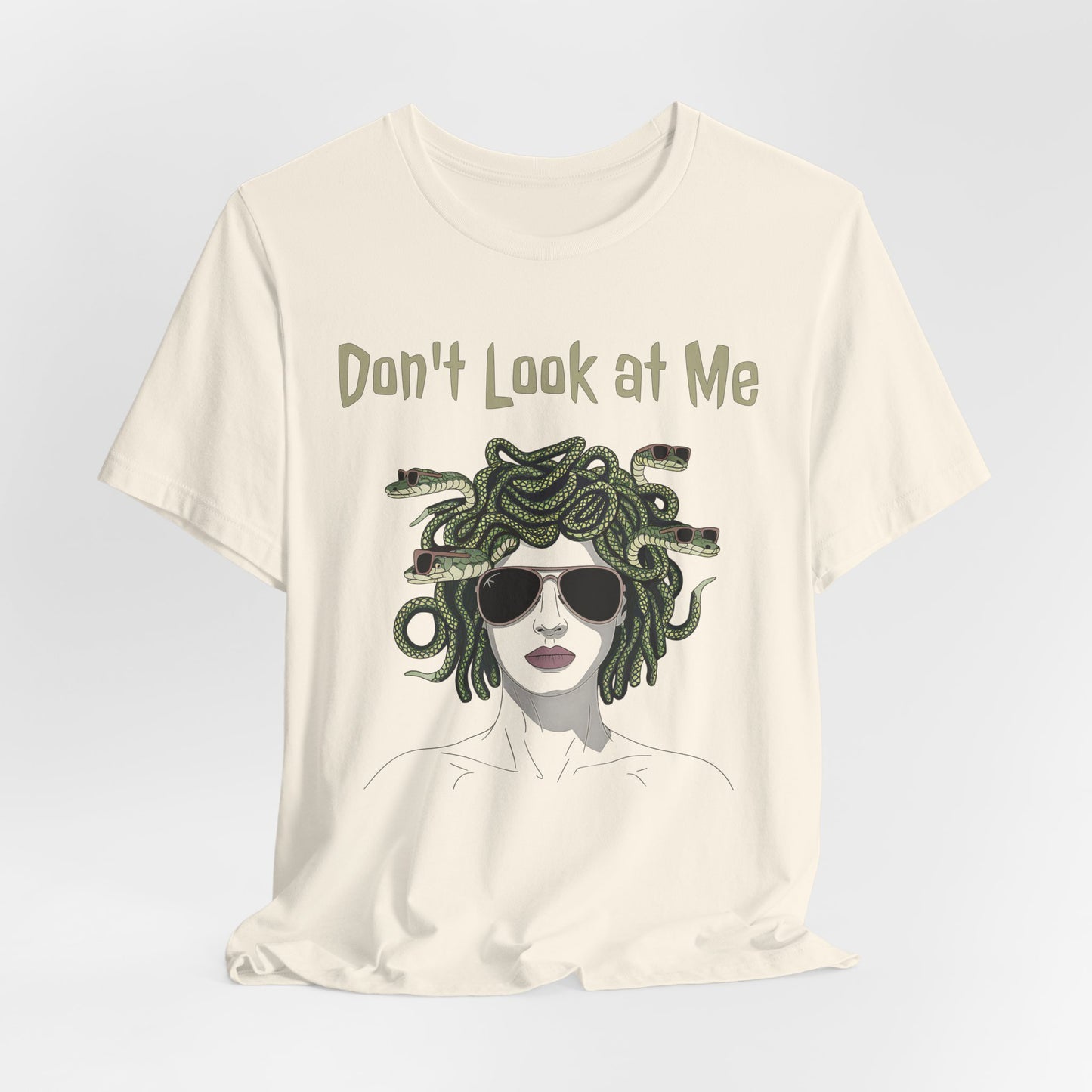 Medusa - Don't Look at Me - Funny Greek Mythology T-Shirt