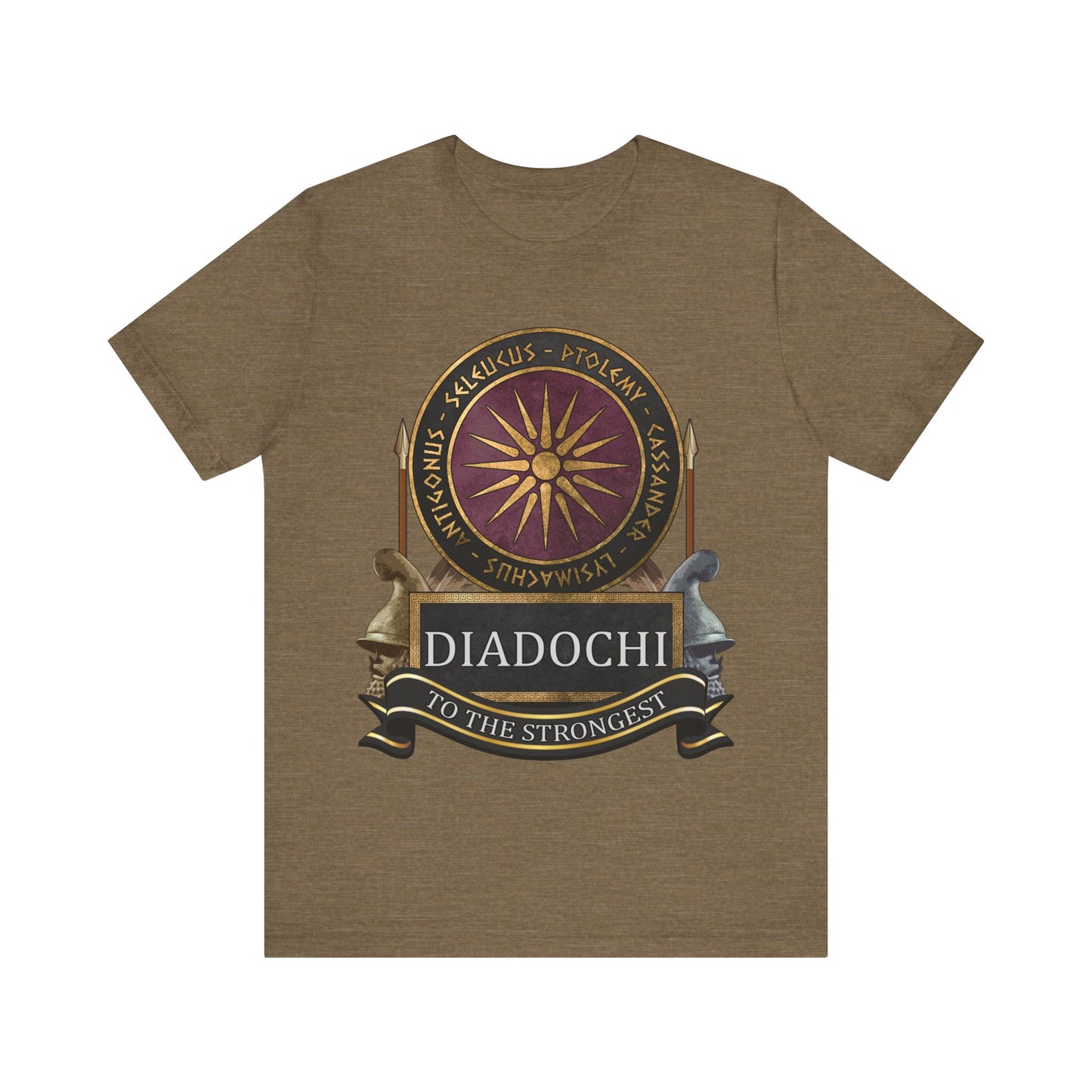 Diadochi Wars of the Hellenistic Successor Kingdoms - To the Strongest T-shirt
