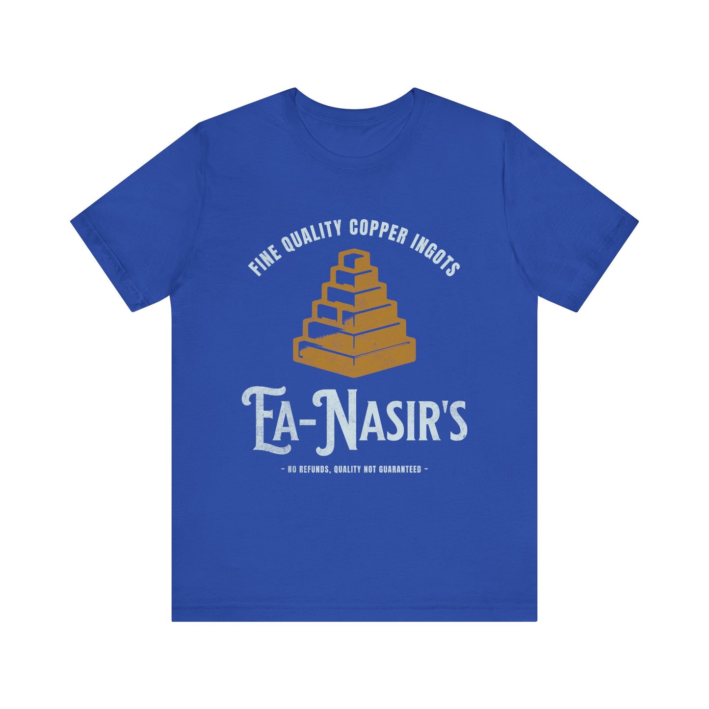 Ea Nasir's Fine Quality Copper Ingots Meme T-Shirt