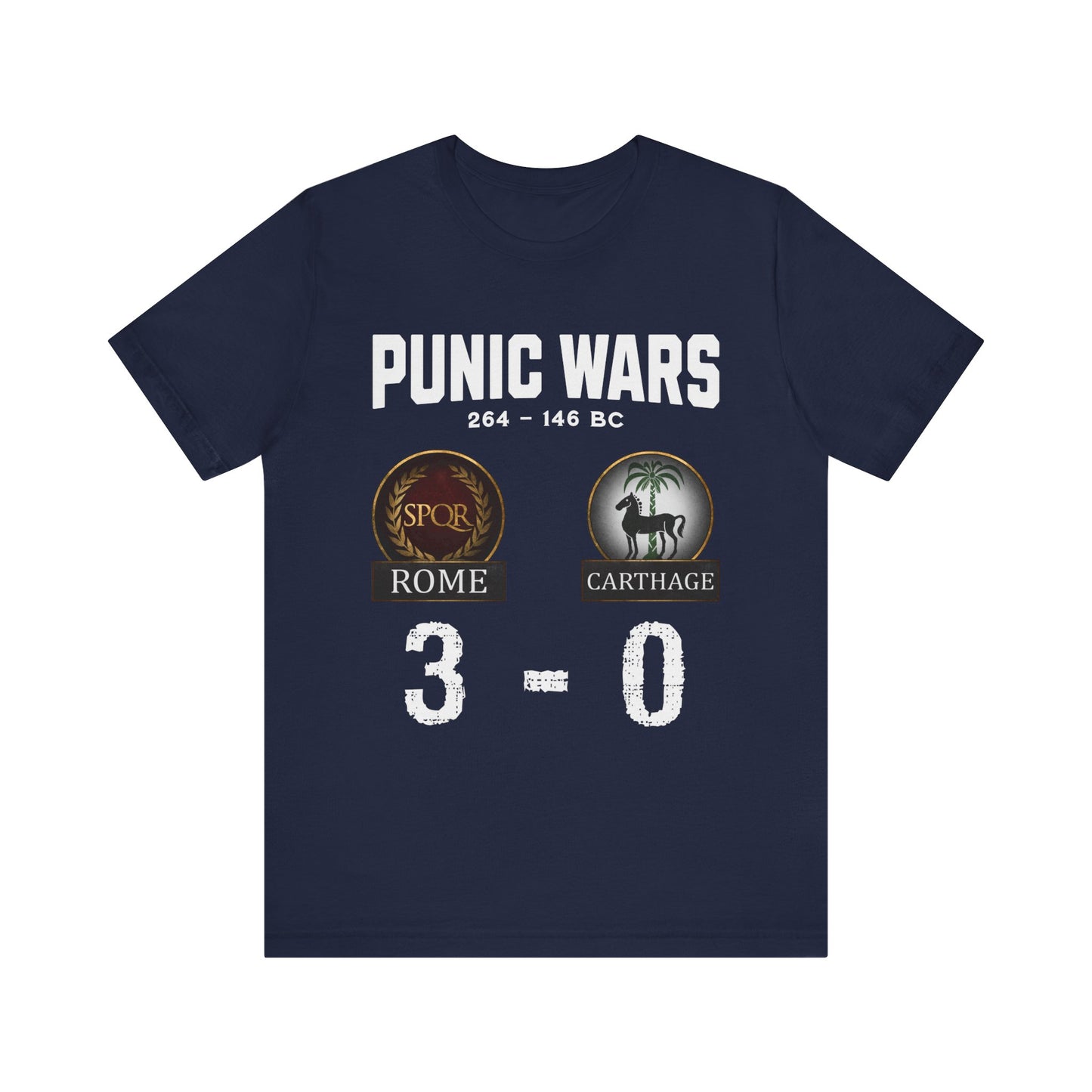 Punic Wars - Rome vs Carthage - 3 to 0 Final Score - Funny History T-shirt