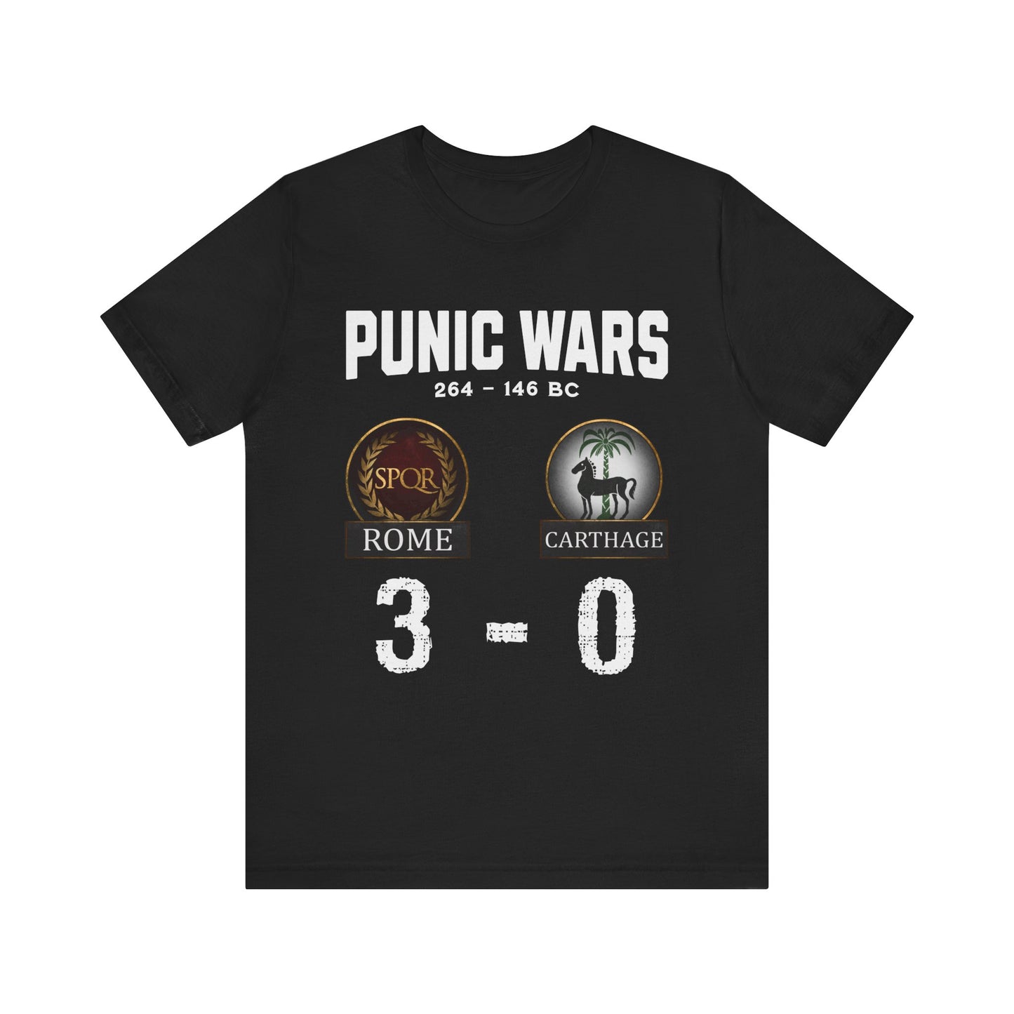 Punic Wars - Rome vs Carthage - 3 to 0 Final Score - Funny History T-shirt
