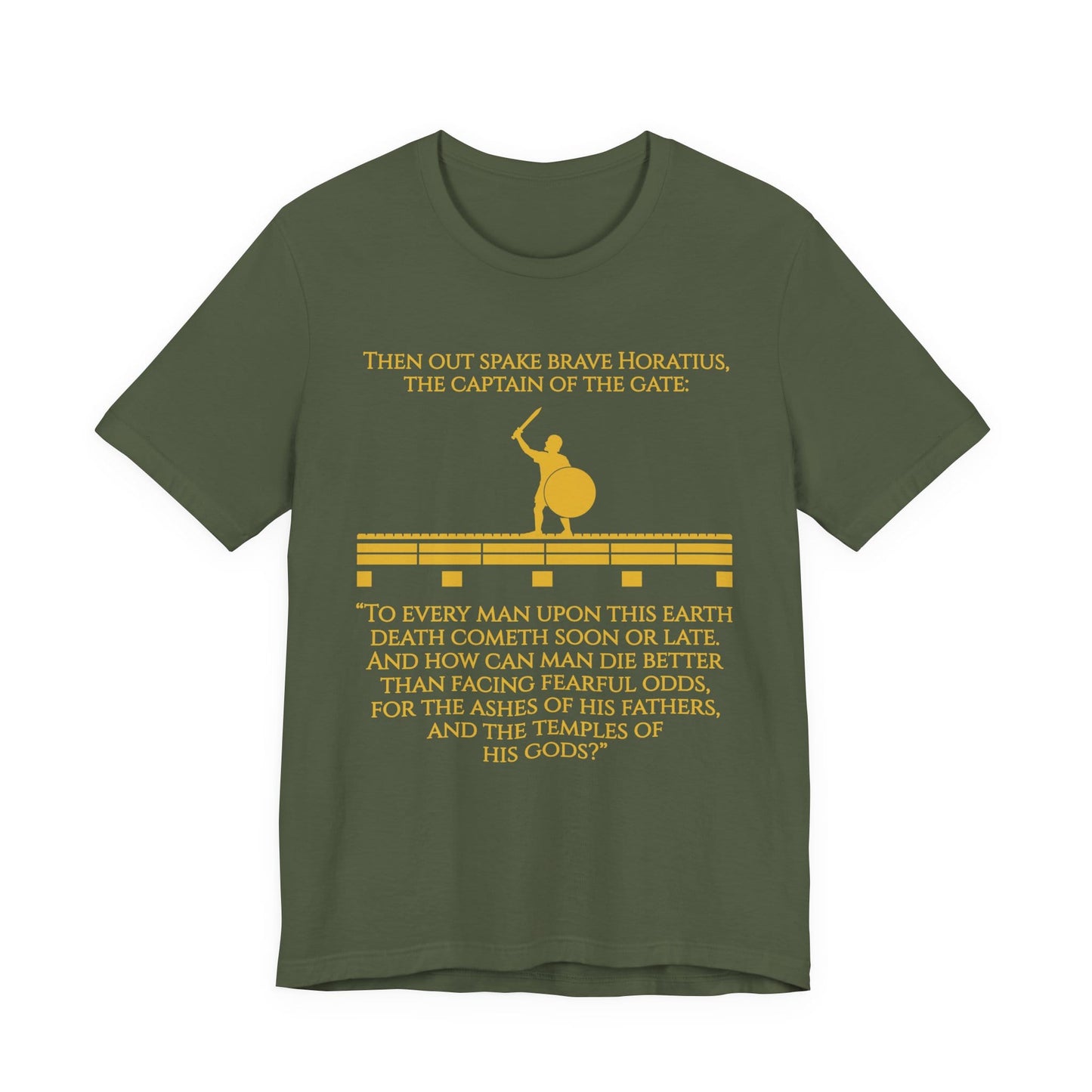 Horatius at the Bridge Quote T-Shirt
