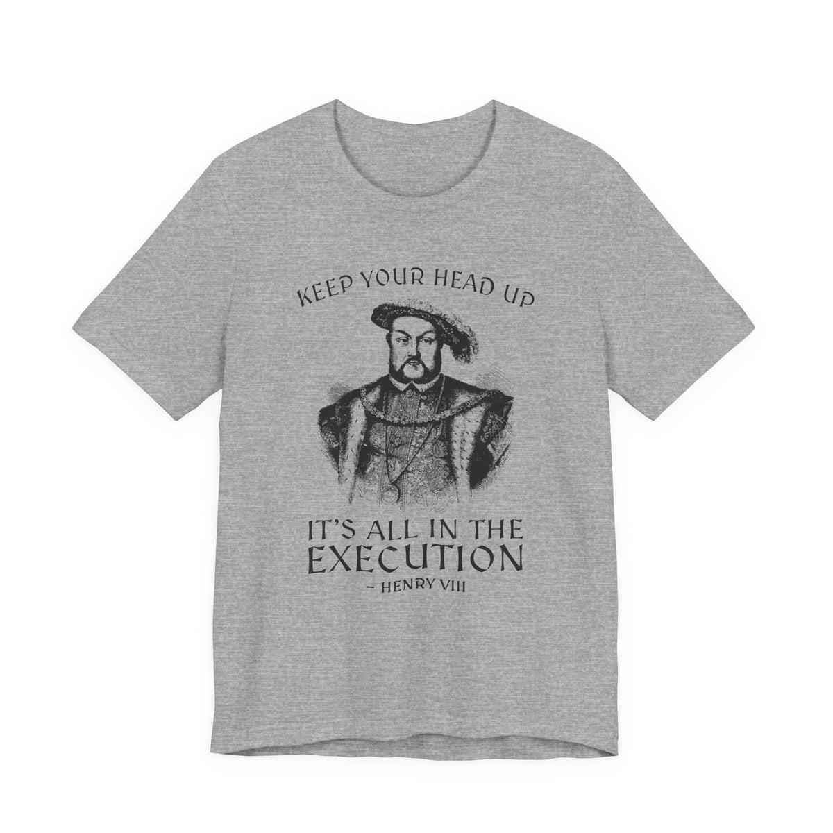 Henry VIII Motivational T-Shirt