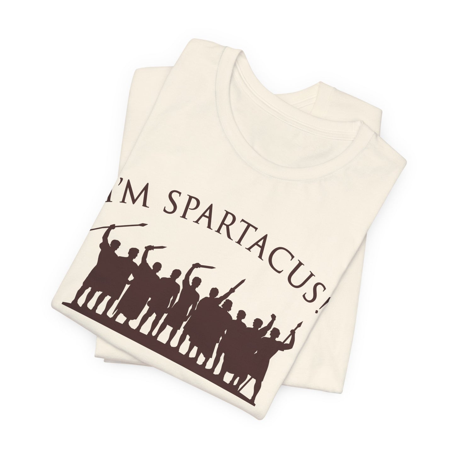 I'm Spartacus! T-Shirt