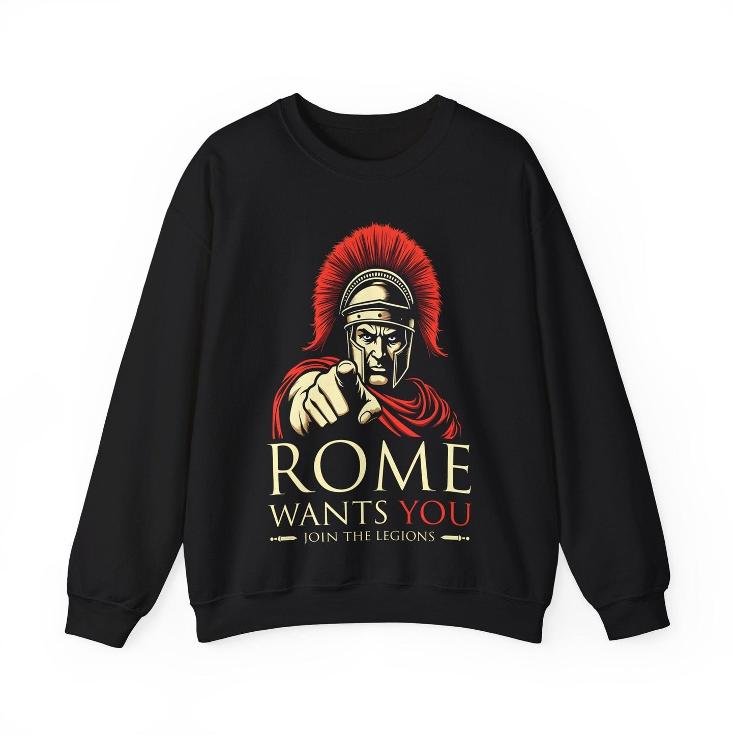 ROME WANTS YOU - Join the Legions Sweatshirt
