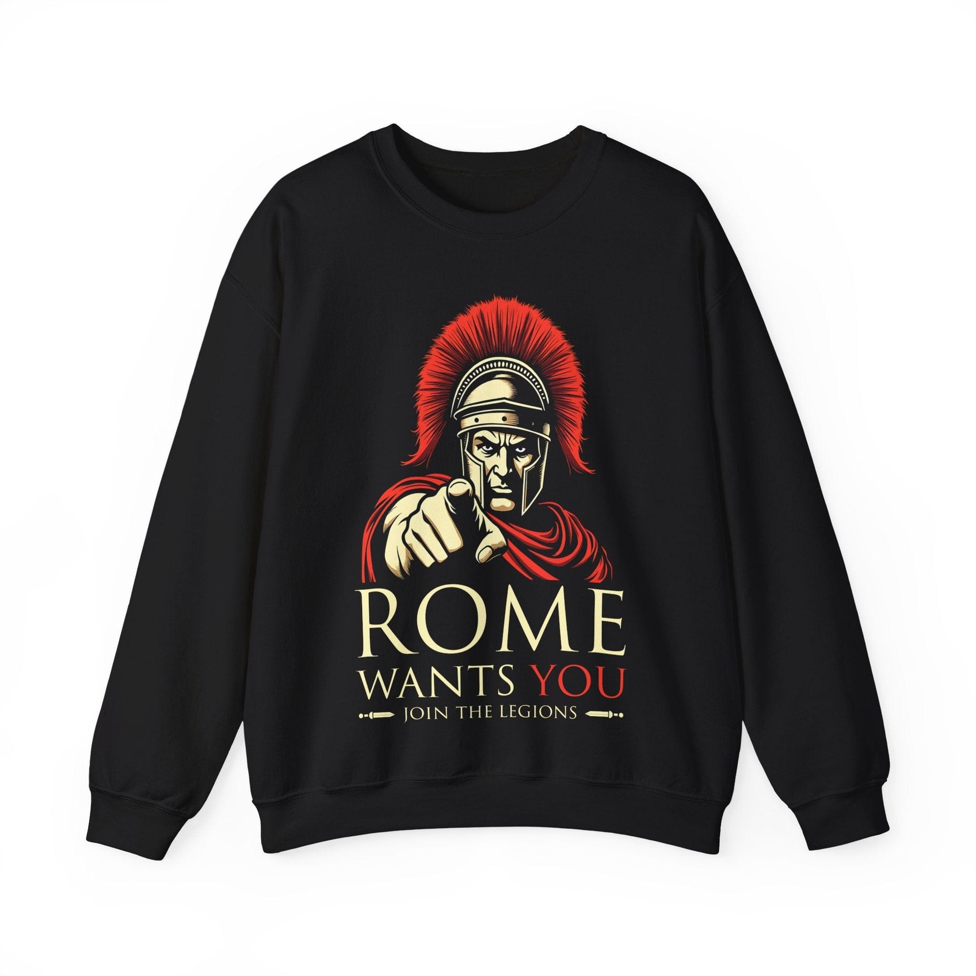 ROME WANTS YOU - Join the Legions Sweatshirt
