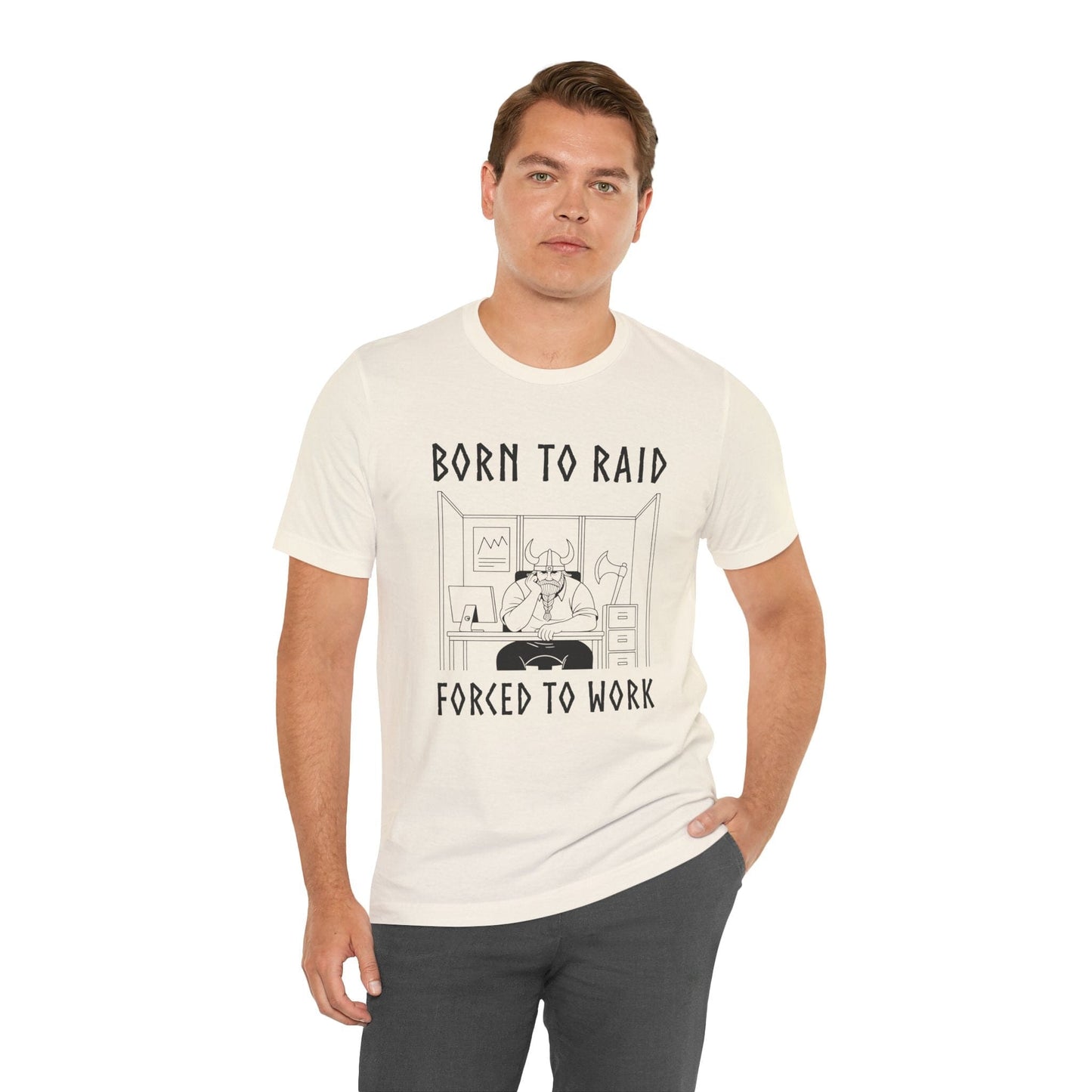 Born to Raid, Forced to Work Viking T-Shirt
