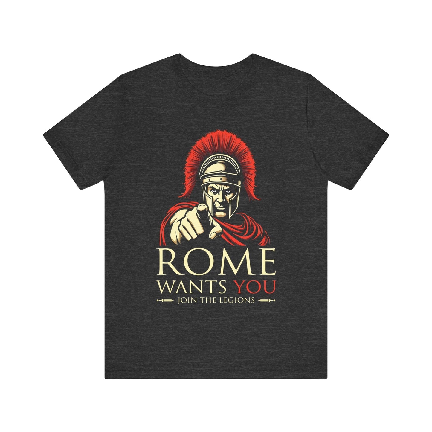 Dark Grey Heather / S ROME WANTS YOU - Join the Legions T-Shirt