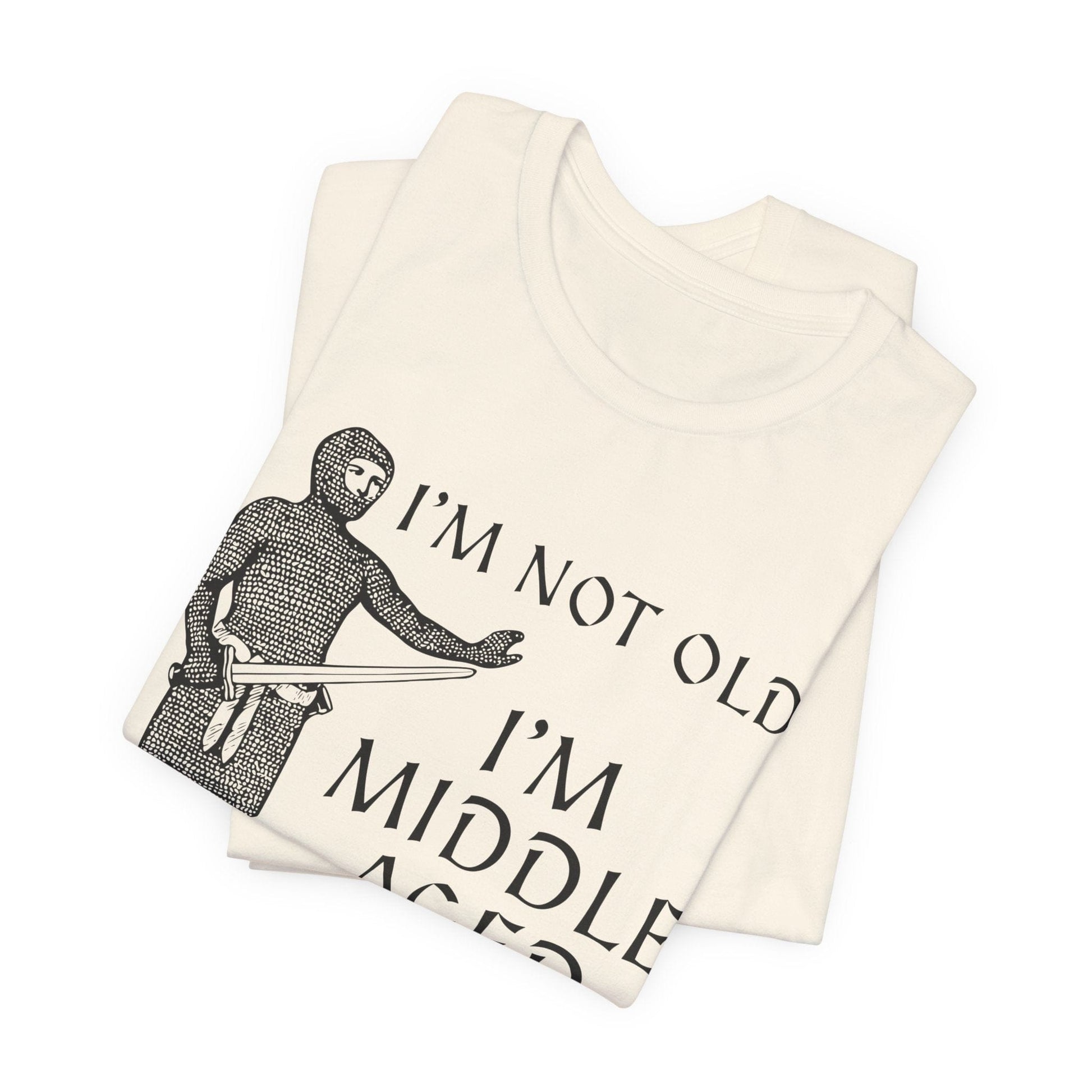 I'm Not Old I'm Middle Aged T-Shirt