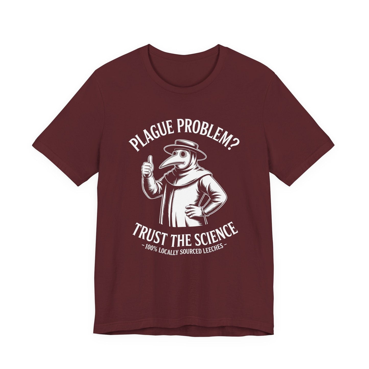 Maroon / S Funny Plague Doctor - Trust the Science Black Death T-Shirt