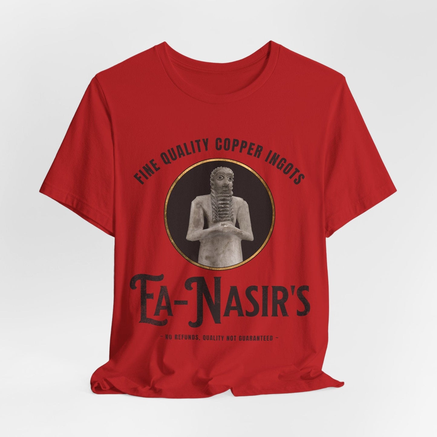Red / S Ea Nasir's No Refunds Ver. 2 - Funny Bronze Age History Meme T-Shirt