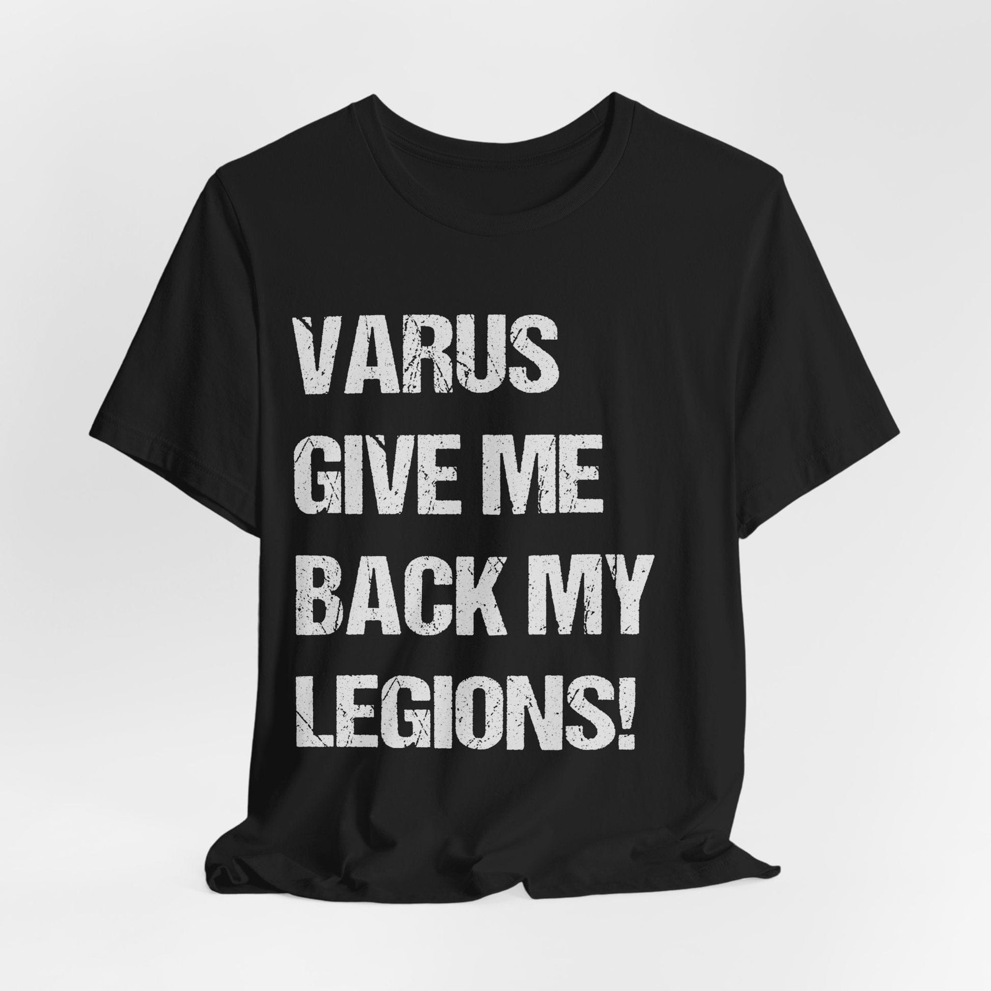 Varus Give Me Back My Legions T-Shirt