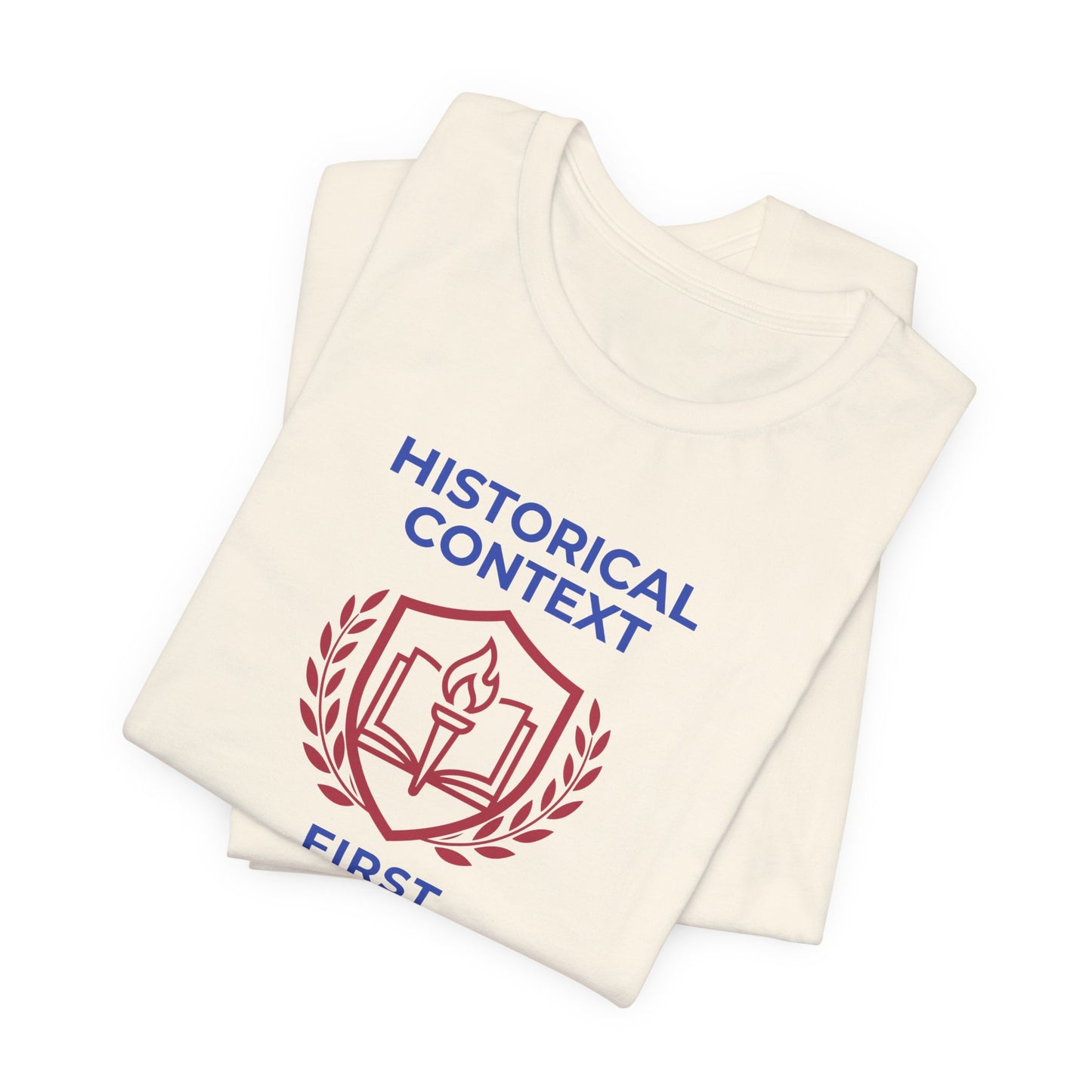 Historical Context First Responder T-Shirt