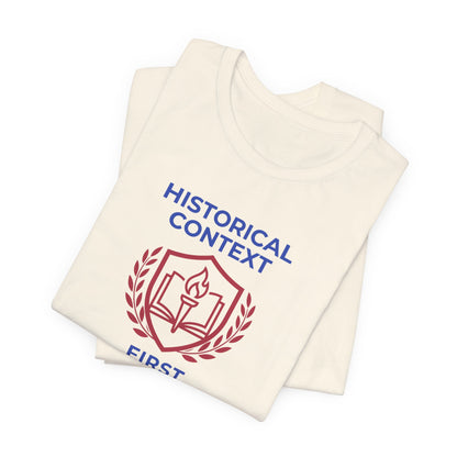 Historical Context First Responder T-Shirt