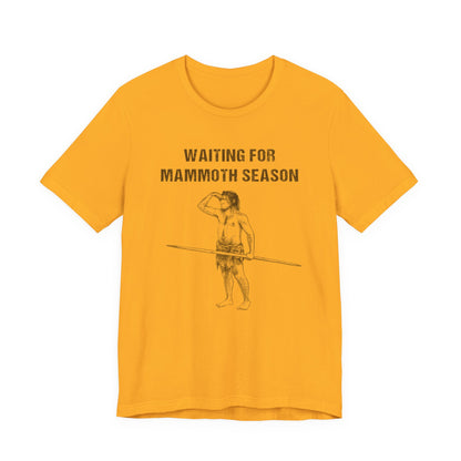 Waiting For Mammoth Season T-Shirt