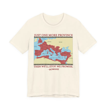Just One More Province T-Shirt