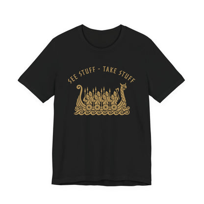 See Stuff Take Stuff T-Shirt