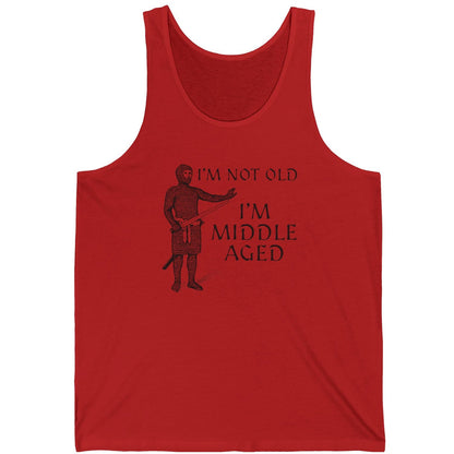 I'm Not Old I'm Middle Aged Tank Top