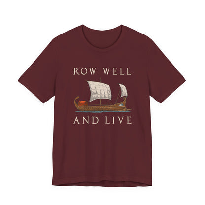 Row Well and Live Ben-Hur T-Shirt