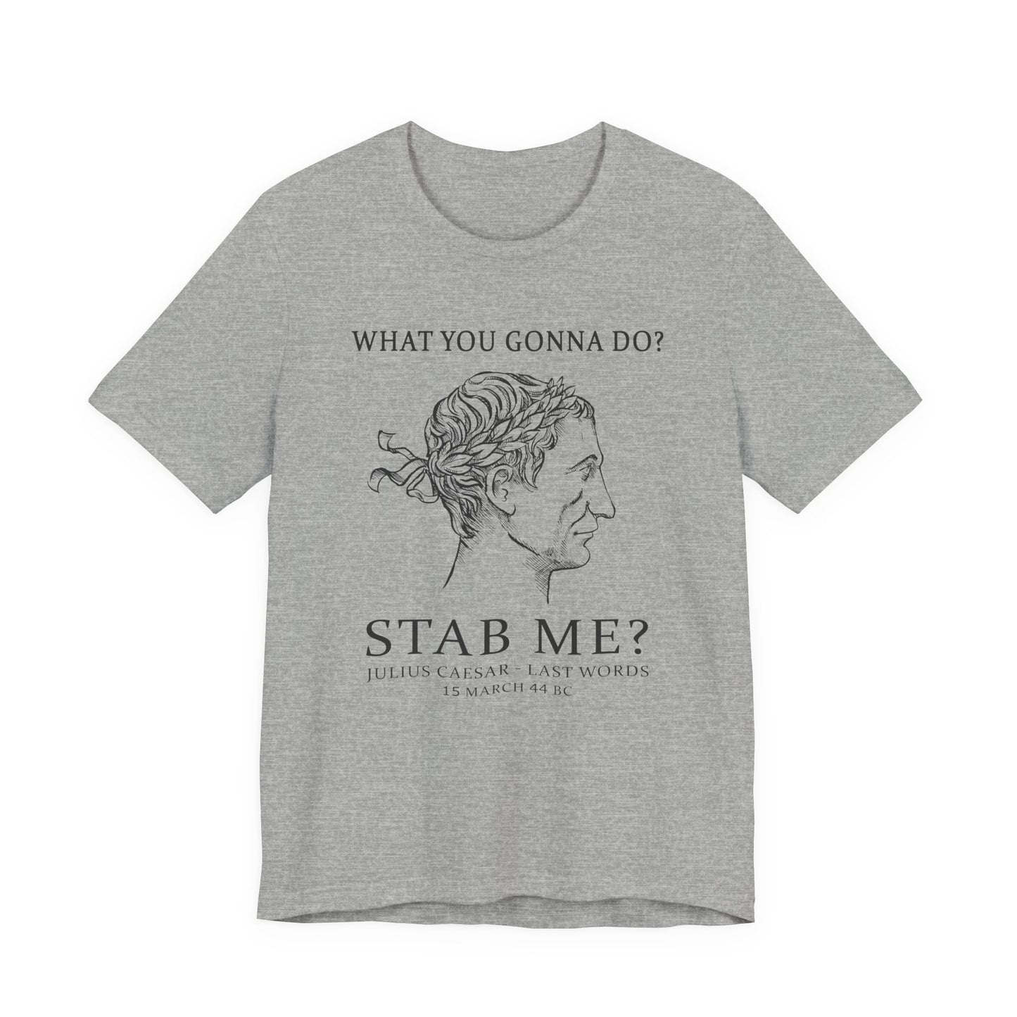 Caesar Last Words T-Shirt