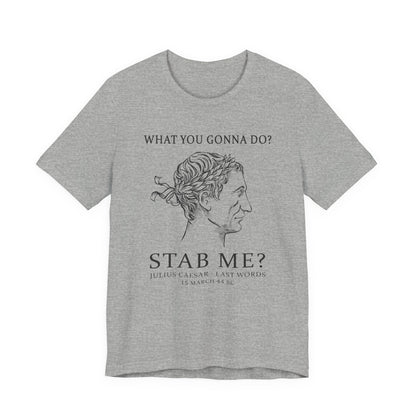 Caesar Last Words T-Shirt