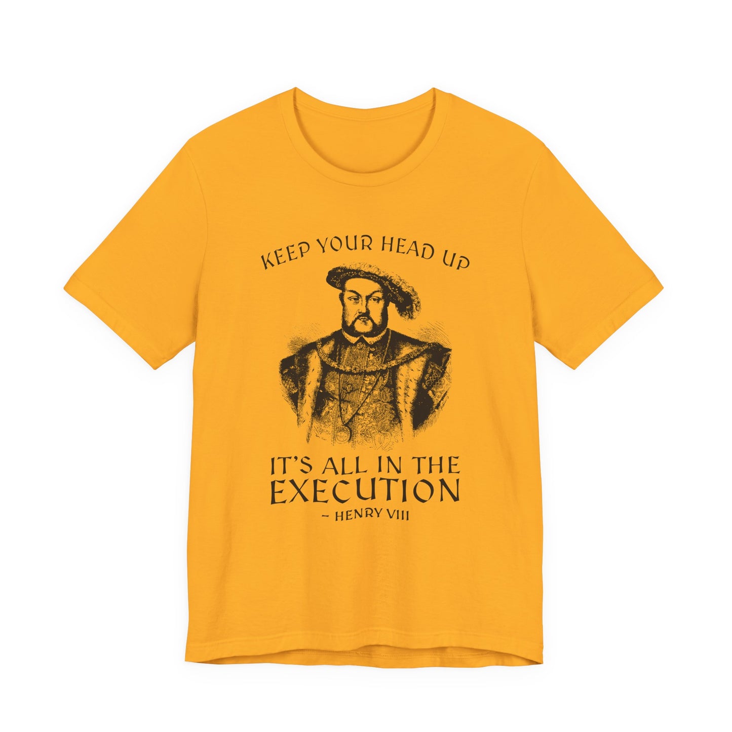 Henry VIII Motivational T-Shirt