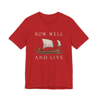 Row Well and Live Ben-Hur T-Shirt