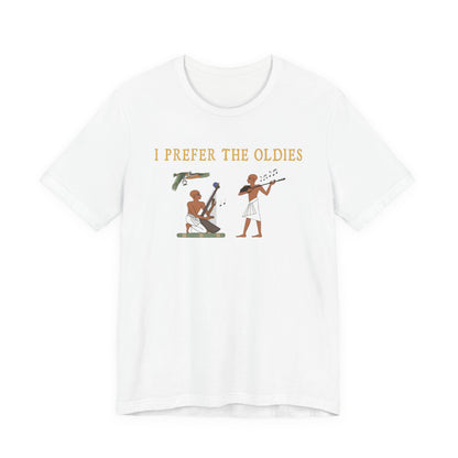 I Prefer the Oldies T-Shirt