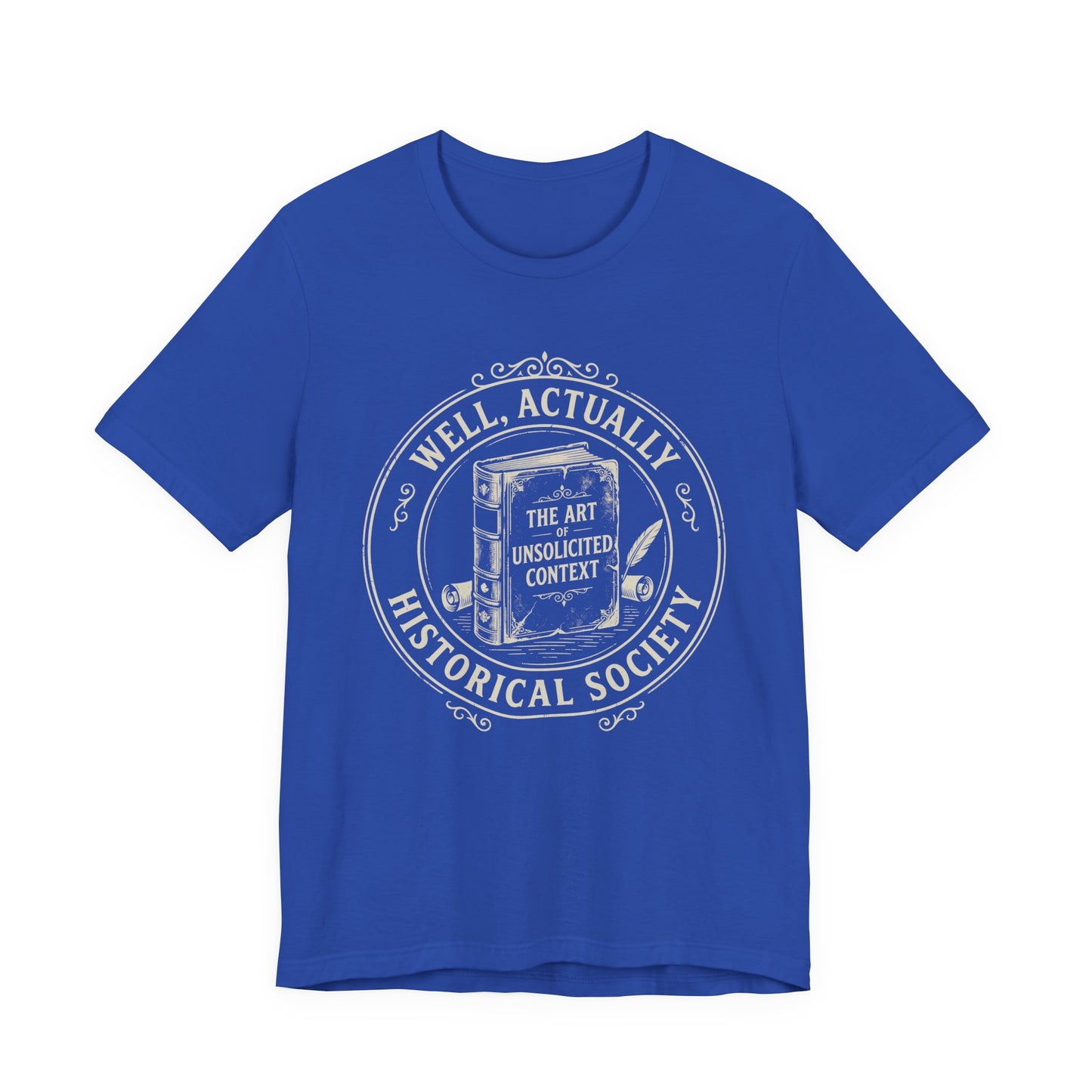 Well, Actually... Historical Society T-Shirt