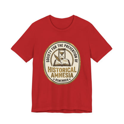 Society for the Prevention of Historical Amnesia T-Shirt