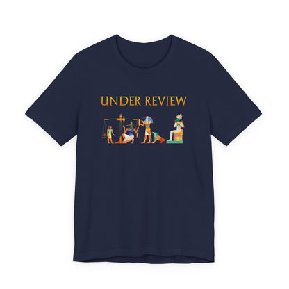 Under Review - Funny Ancient Egypt T-Shirt