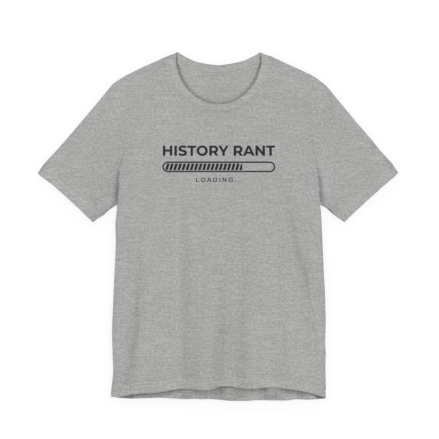 History Rant Loading T-Shirt