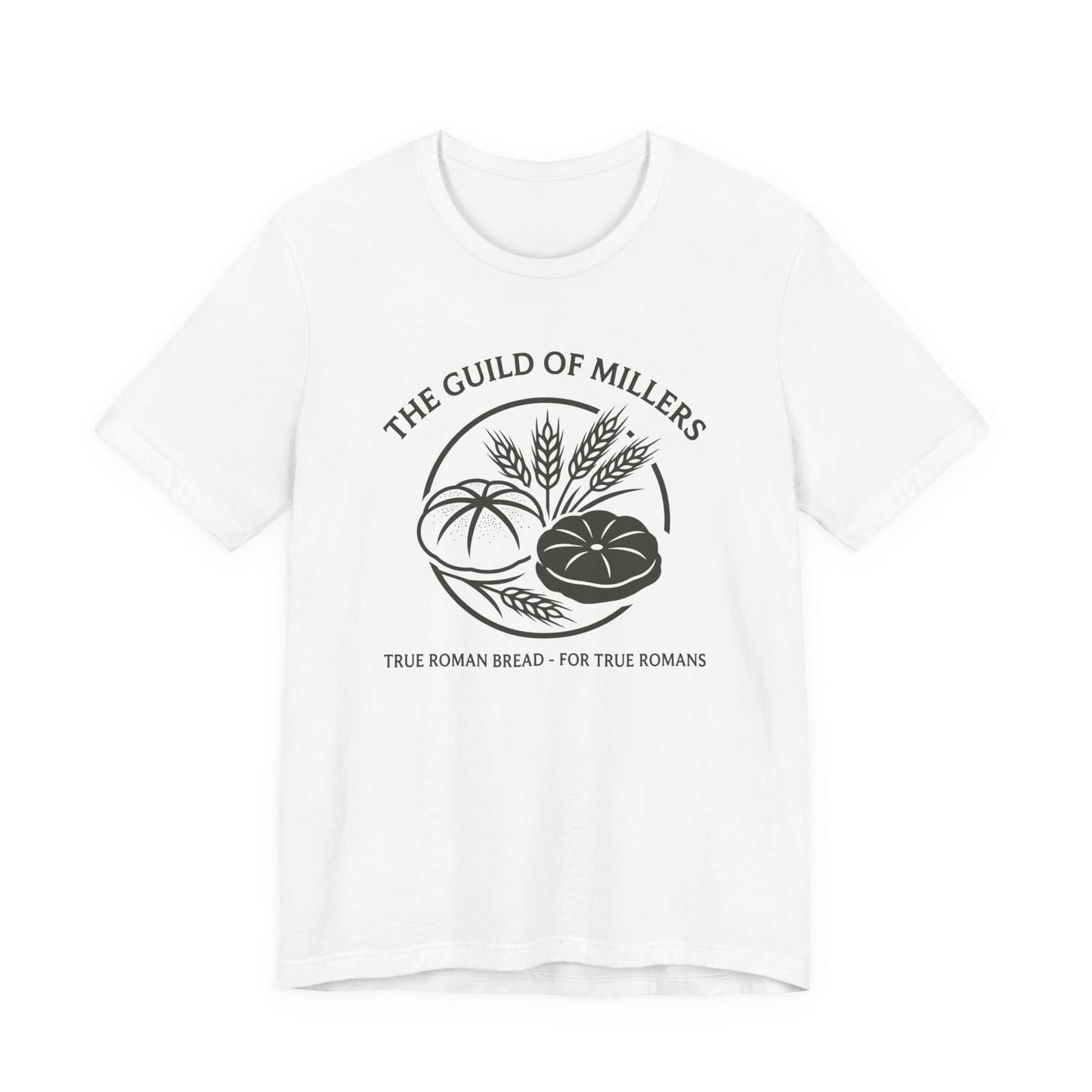 Guild of Millers - True Roman Bread For True Romans T-Shirt