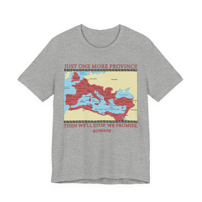 Just One More Province T-Shirt