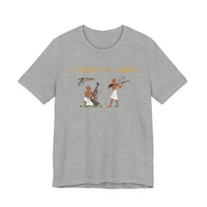 I Prefer the Oldies T-Shirt
