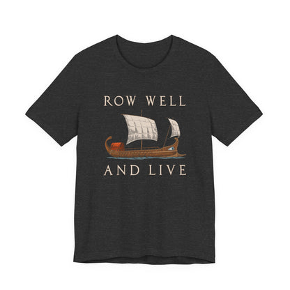 Row Well and Live Ben-Hur T-Shirt