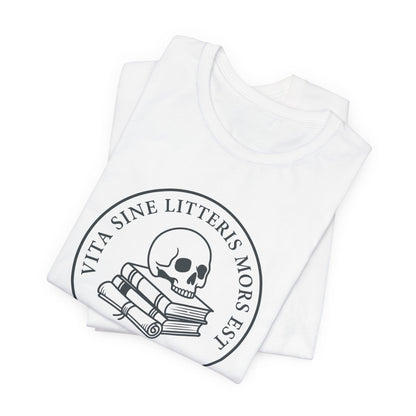 Life Without Learning is Death Latin T-Shirt