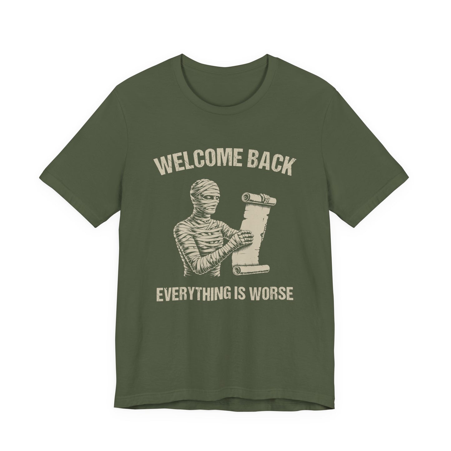 Welcome Back, Everything is Worse T-Shirt