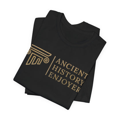 Ancient History Enjoyer T-Shirt