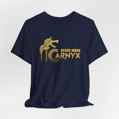 Needs More Carnyx T-Shirt