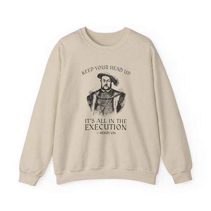 Henry VIII Motivational Sweatshirt