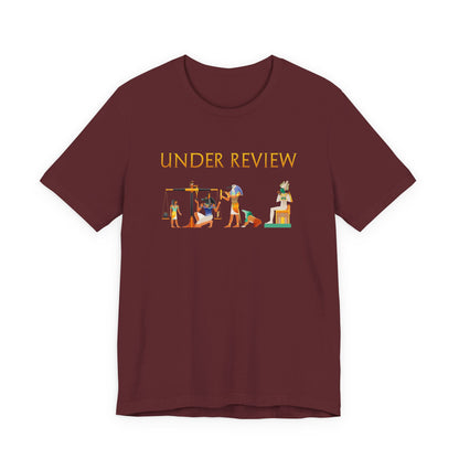 Under Review - Funny Ancient Egypt T-Shirt