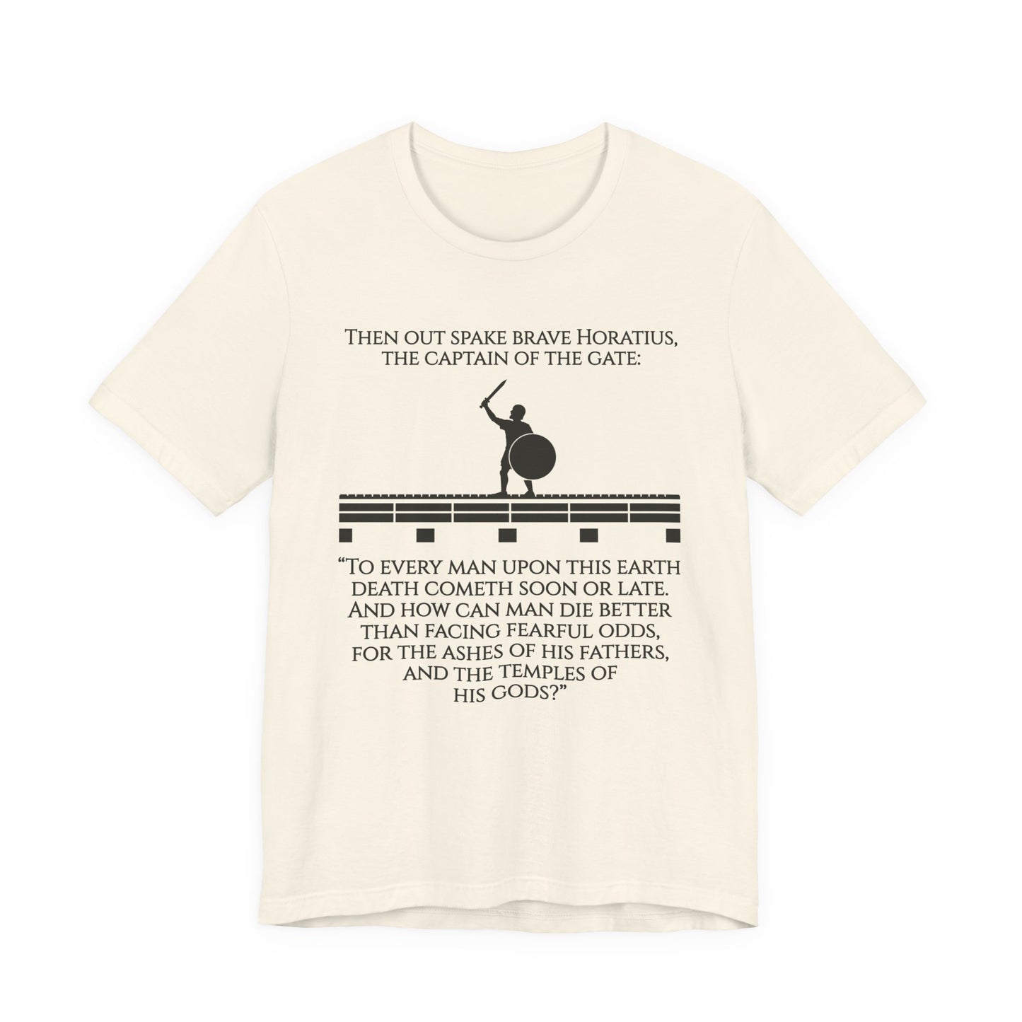 Horatius at the Bridge Quote T-Shirt